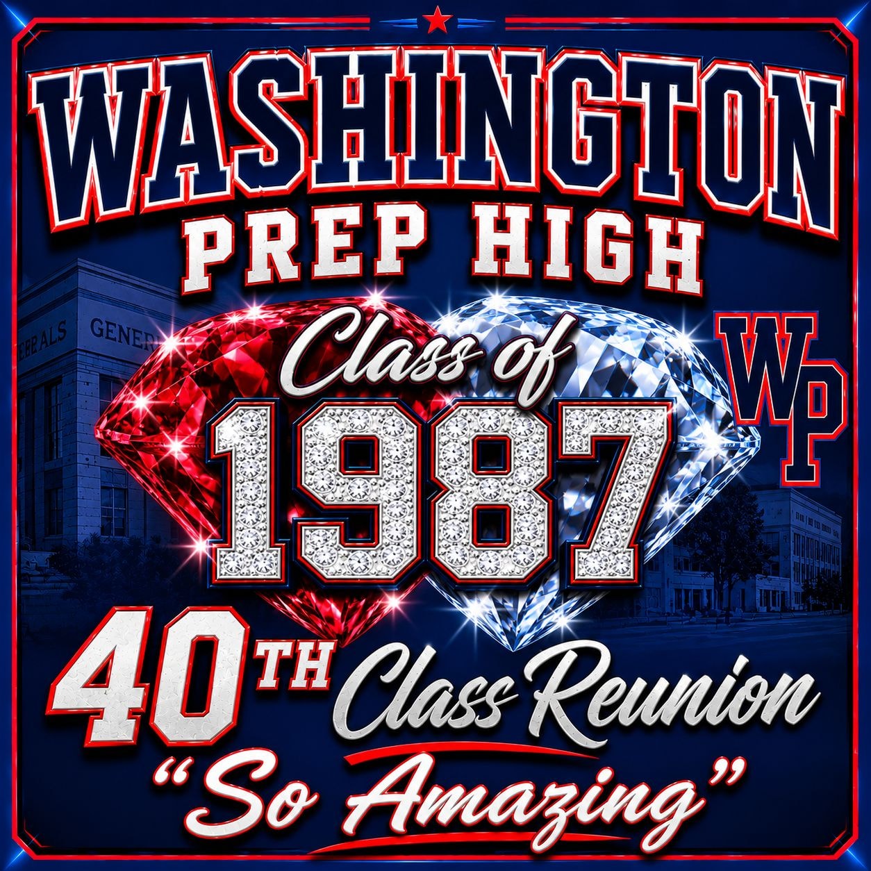 Washington Prep High School Class of 1987 40th Class Reunion So Amazing promotional graphic with diamonds and school building